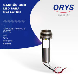 Canhão com led para refletor 12 volts 10 whats (Orys)