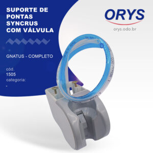Suporte de pontas syncrus c/ válvula Gnatus (completo)